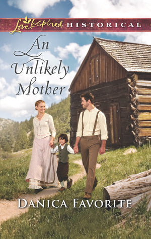 An Unlikely Mother (Love Inspired Historical),Used