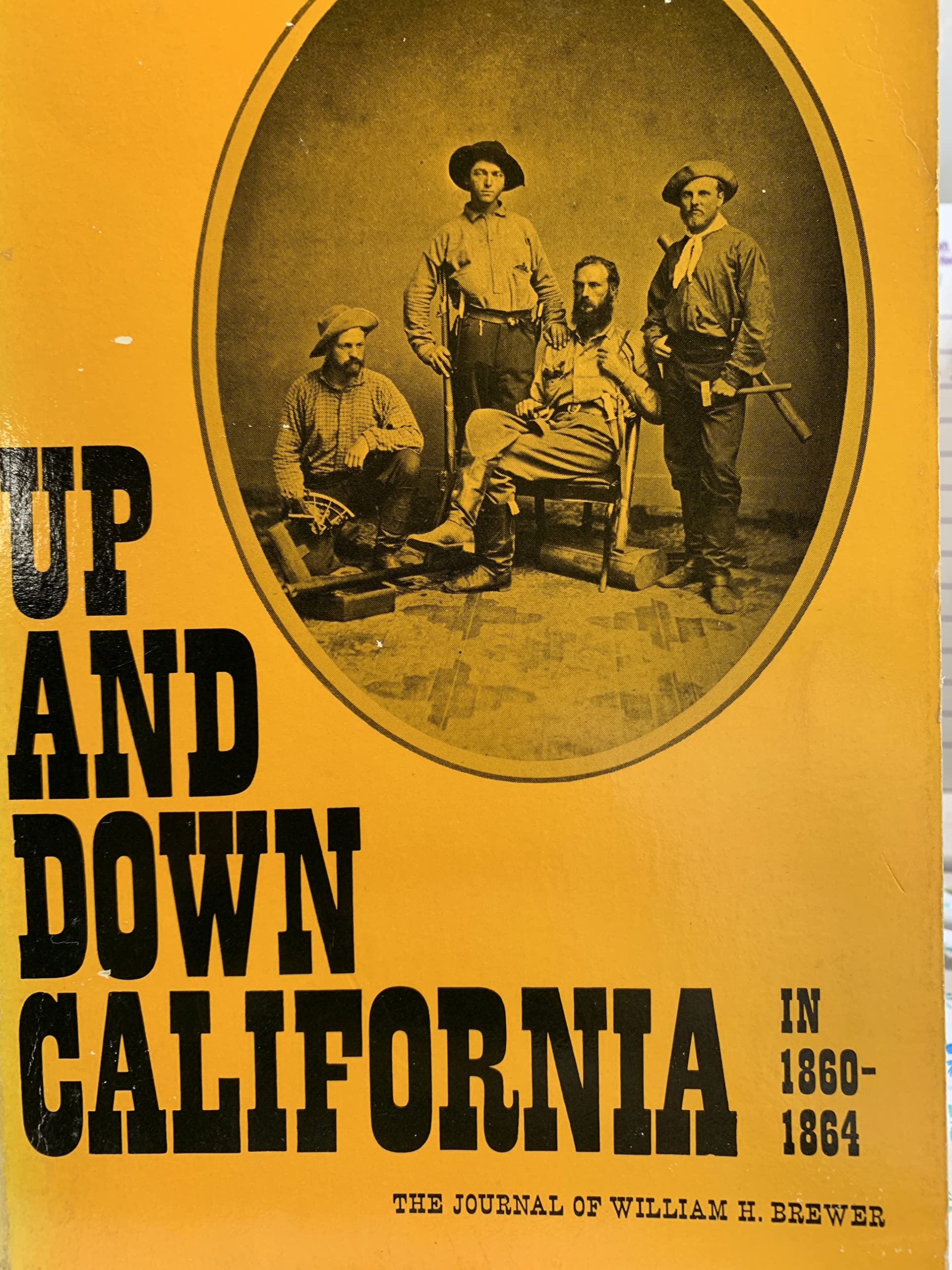 Up and Down California in 18601864: The Journal of William H. Brewer,Used