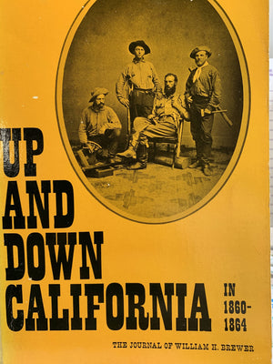 Up and Down California in 18601864: The Journal of William H. Brewer,Used