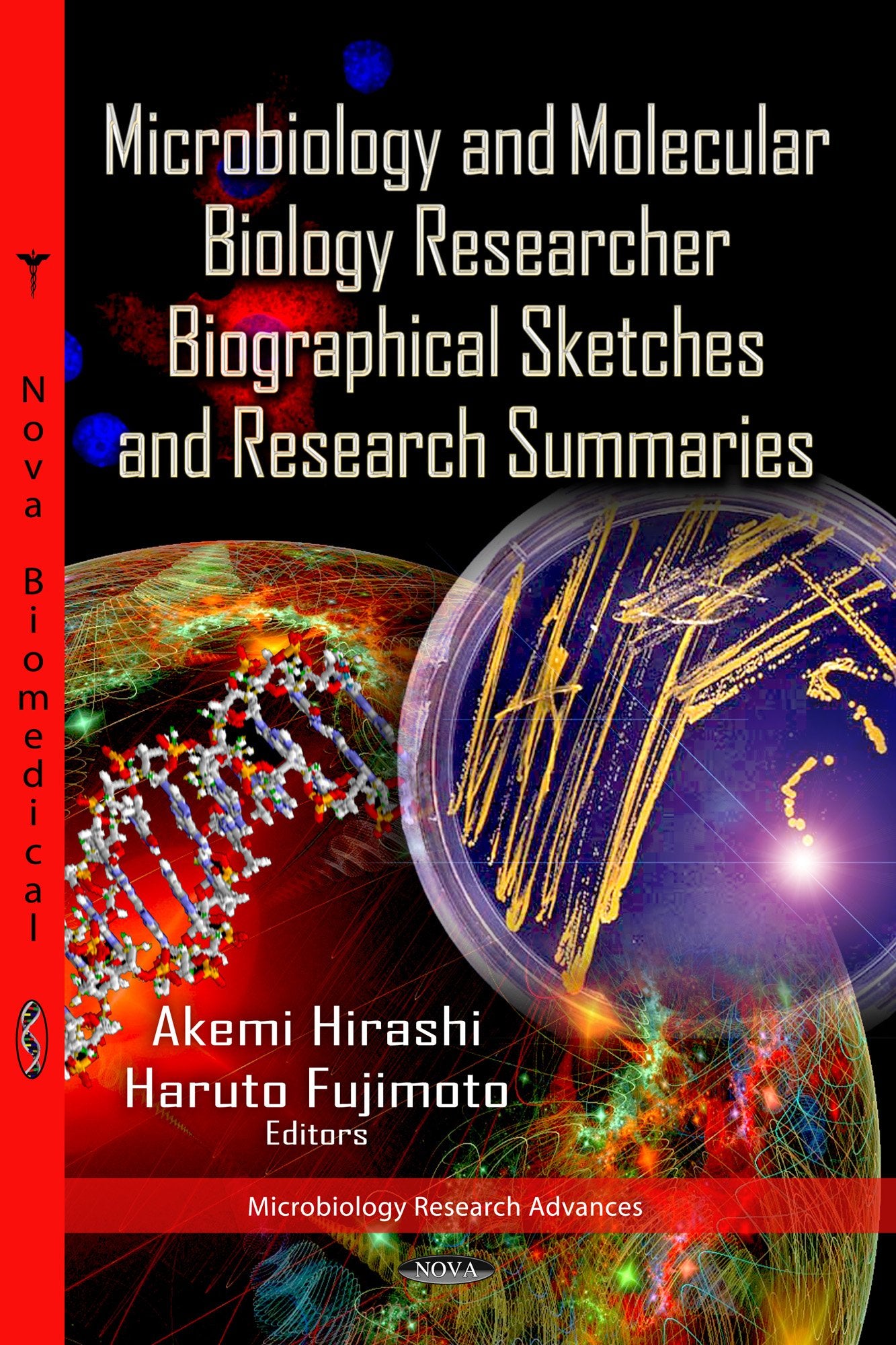 Microbiology And Molecular Biology Researcher Biographical Sketches And Research Summaries (Microbiology Research Advances),Used
