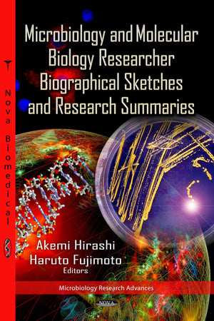Microbiology And Molecular Biology Researcher Biographical Sketches And Research Summaries (Microbiology Research Advances),Used
