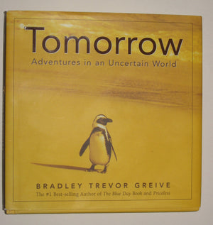 Tomorrow : Adventures In An Uncertain World,New