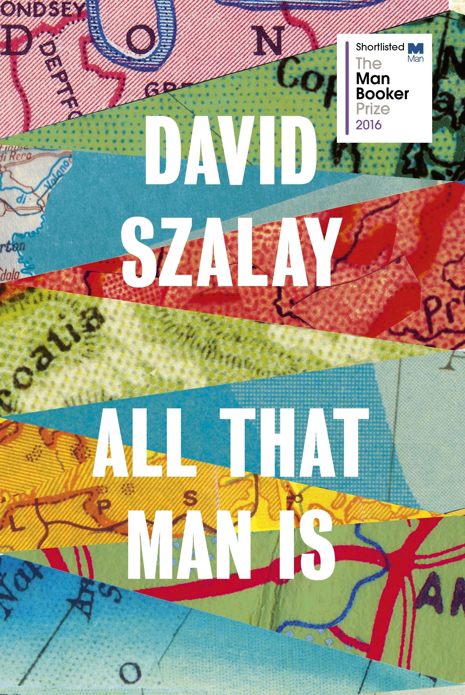 All That Man Is: Shortlisted for the Man Booker Prize 2016,Used