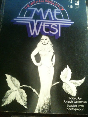 The Wit and Wisdom of the Mae West,Used