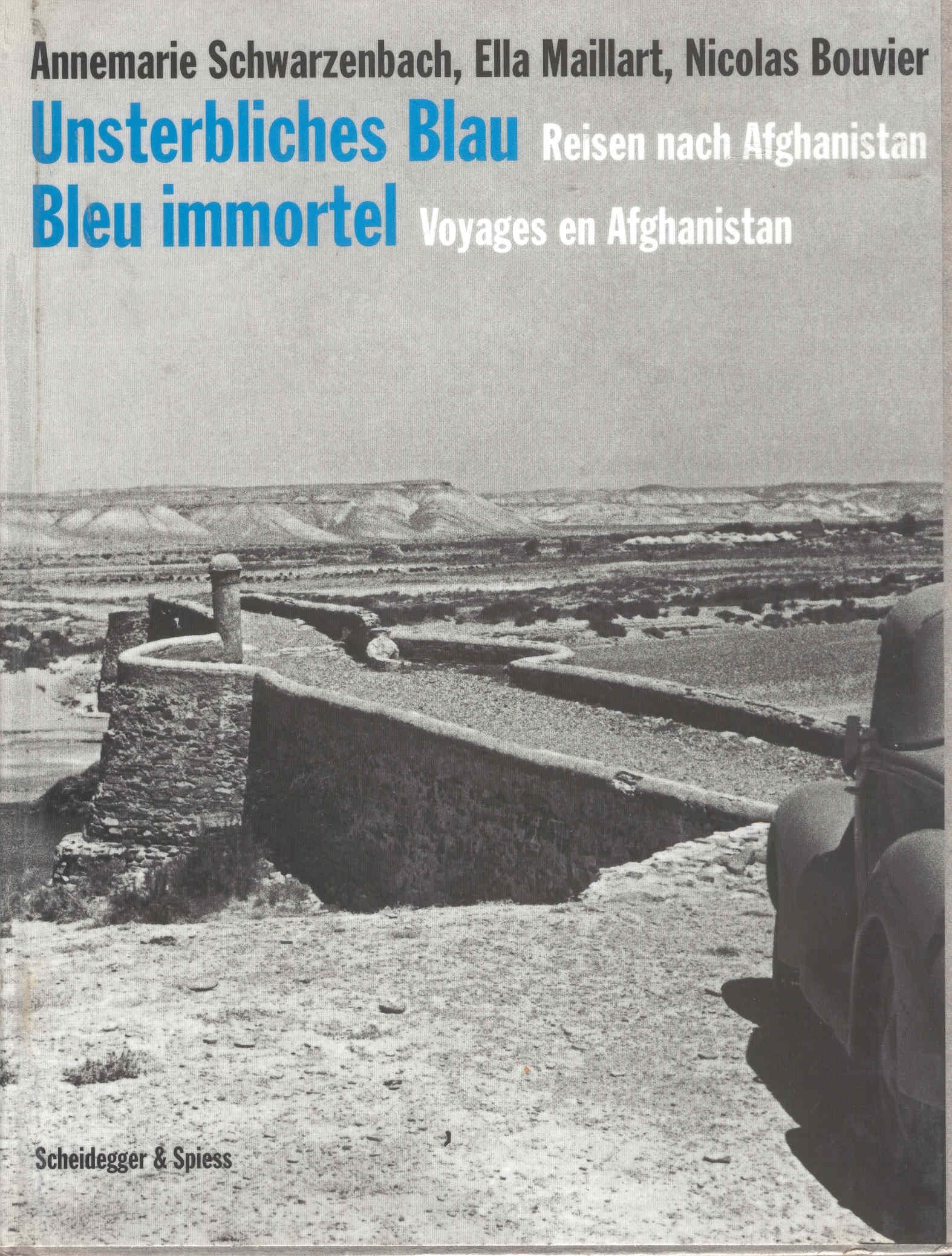 BLEU IMMORTEL. VOYAGES EN AFGHANISTAN,Used