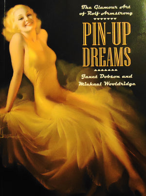 Pin up Dreams: The Glamour Art of Rolf Armstrong