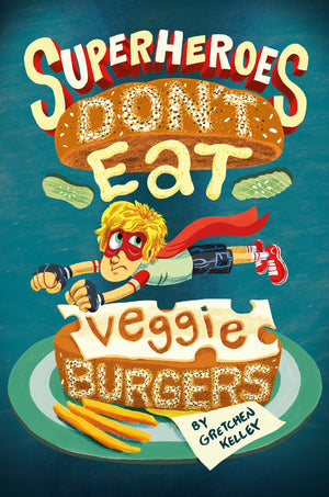 Superheroes Don't Eat Veggie Burgers,Used