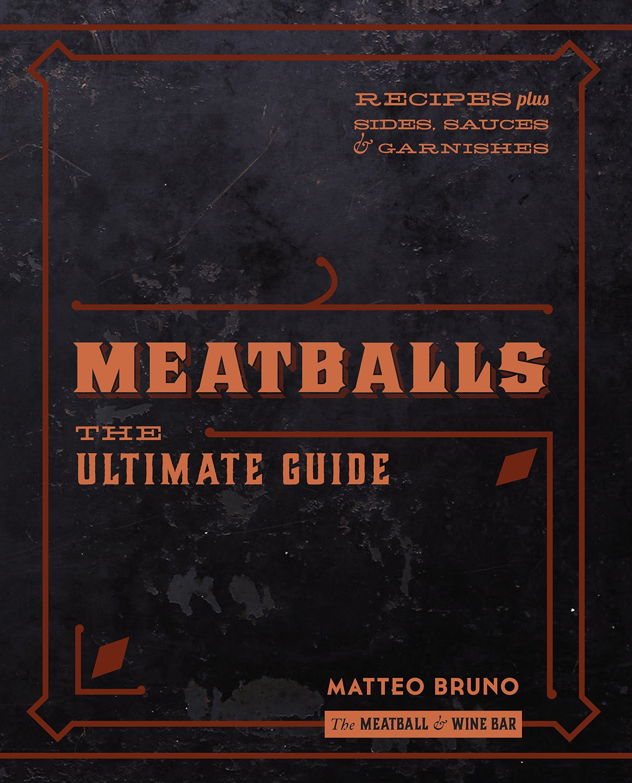 Meatballs: The Ultimate Guide,Used