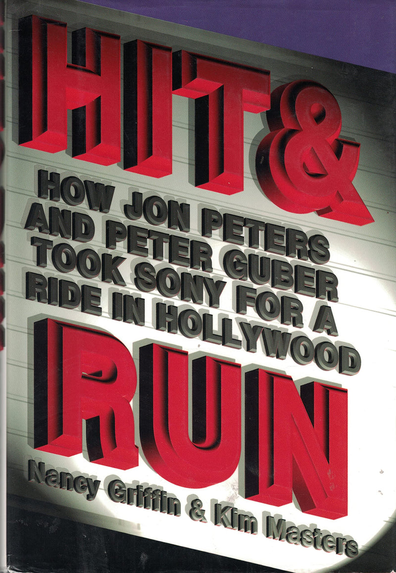 Hit and Run: How Jon Peters and Peter Guber took Sony for a ride in Hollywood,Used