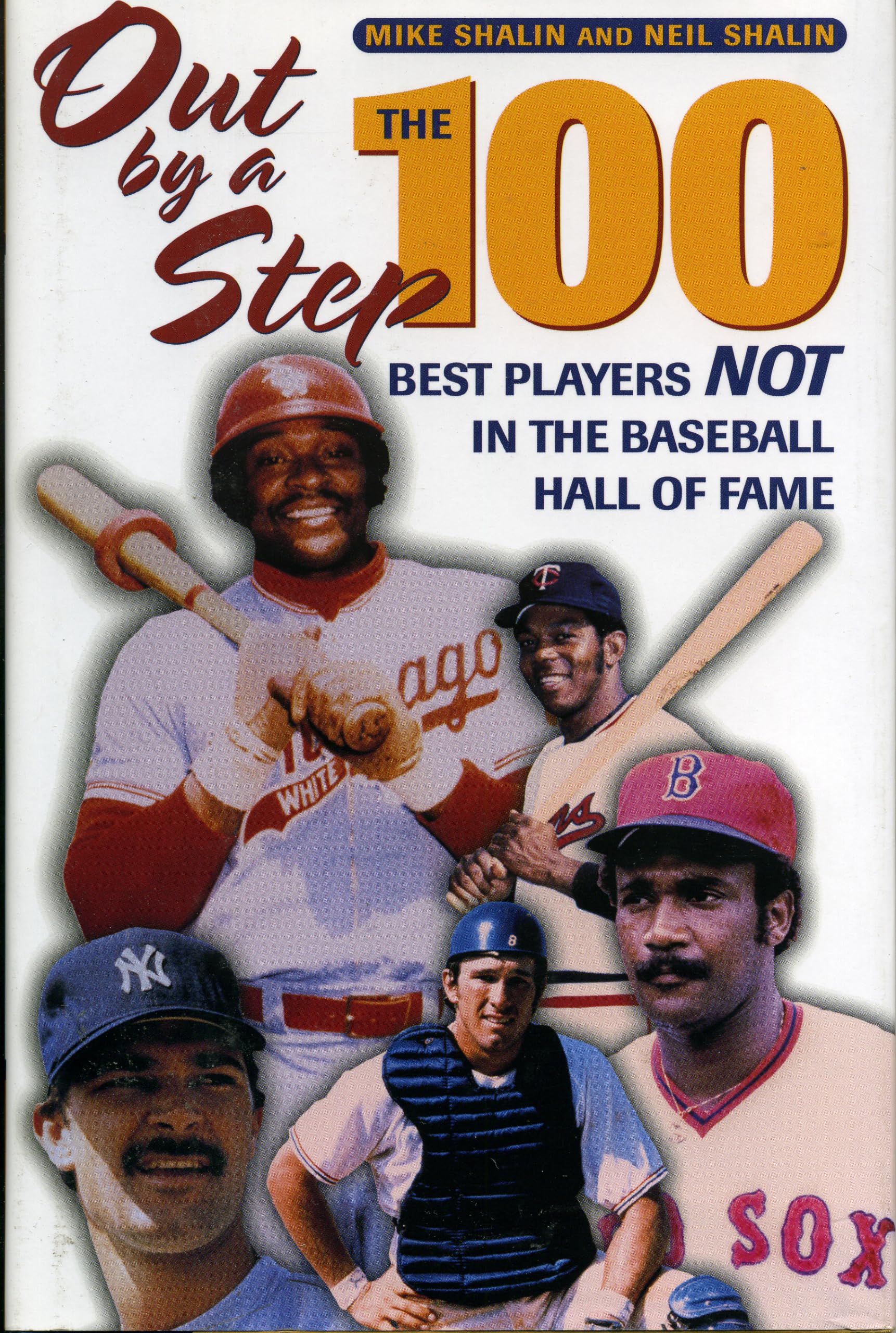 Out by a Step: The 100 Best Players Not in the Baseball Hall of Fame,Used