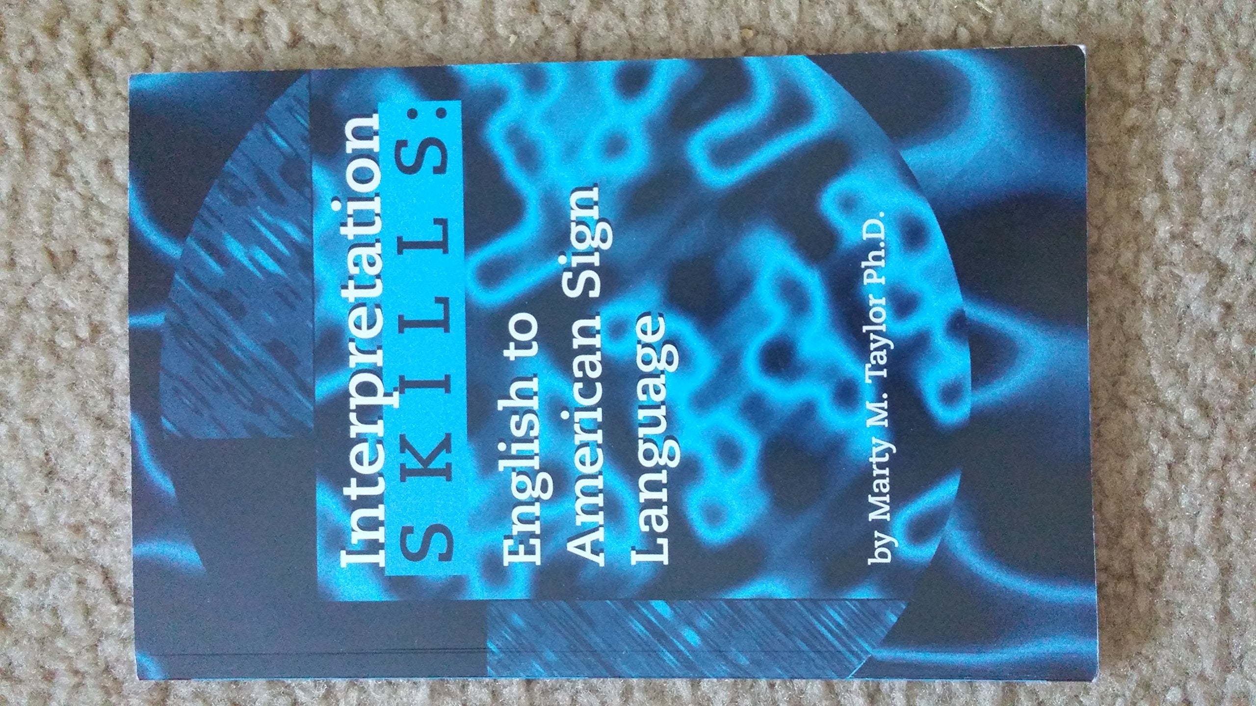 Interpretation Skills: English to American Sign Language,New