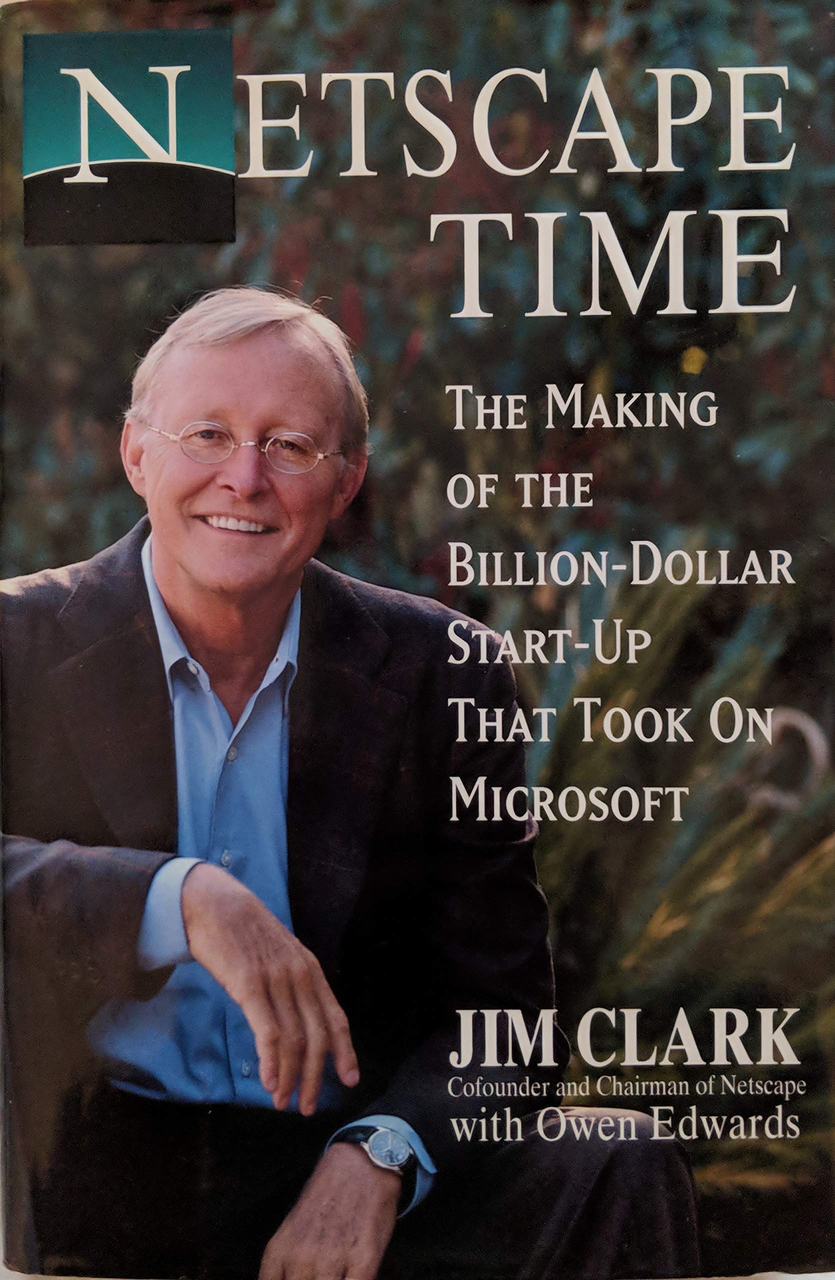 Netscape Time: The Making Of The Billiondollar Startup That Took On Microsoft,New