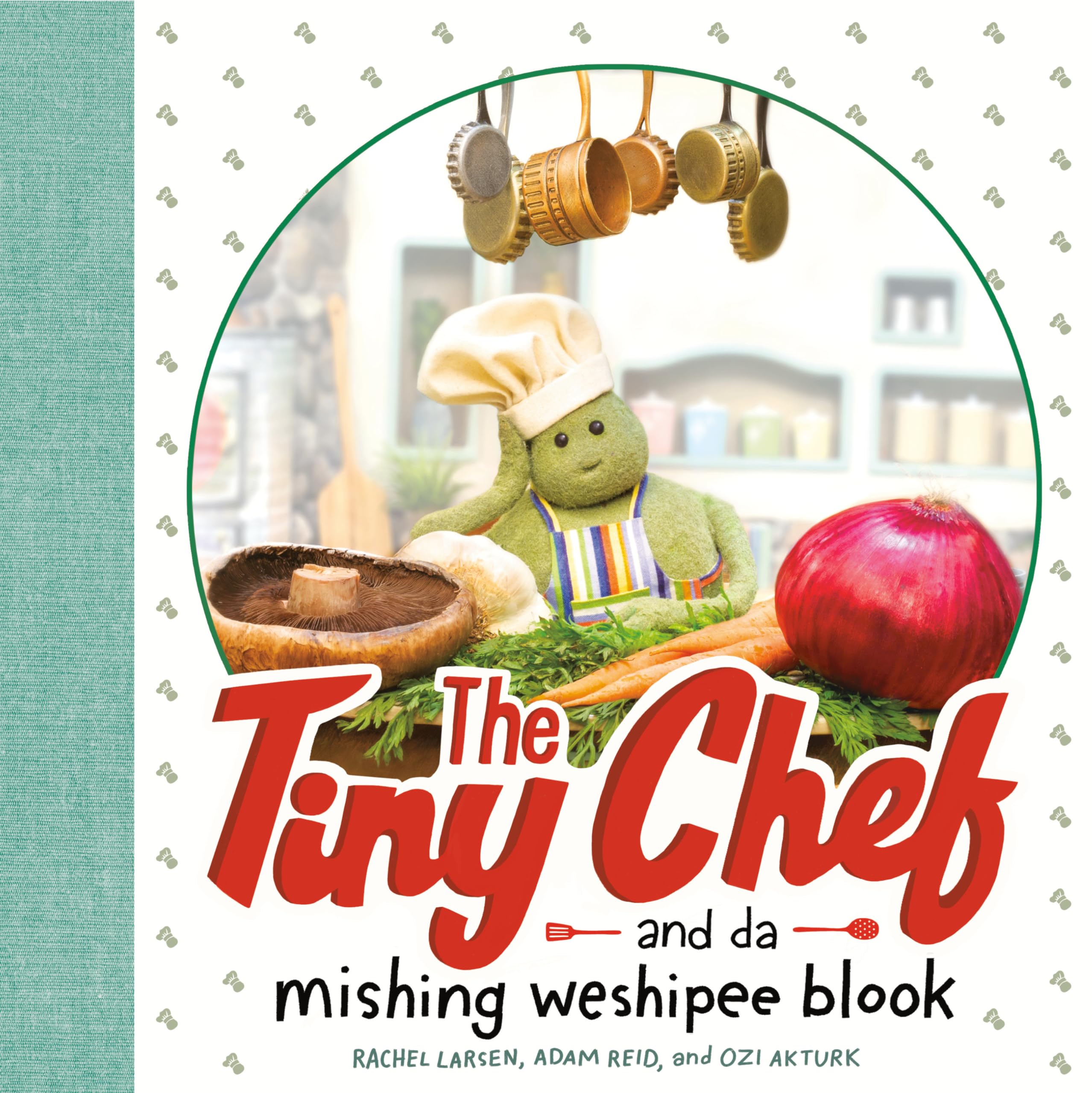 The Tiny Chef: and da mishing weshipee blook,Used