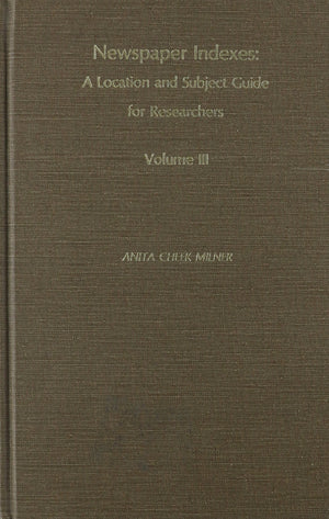 Newspaper Indexes, Volume Iii,Used