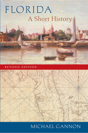 Florida: A Short History (Columbus Quincentenary),New