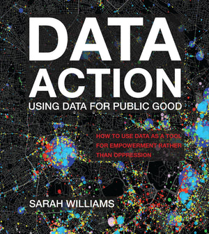 Data Action: Using Data for Public Good,New
