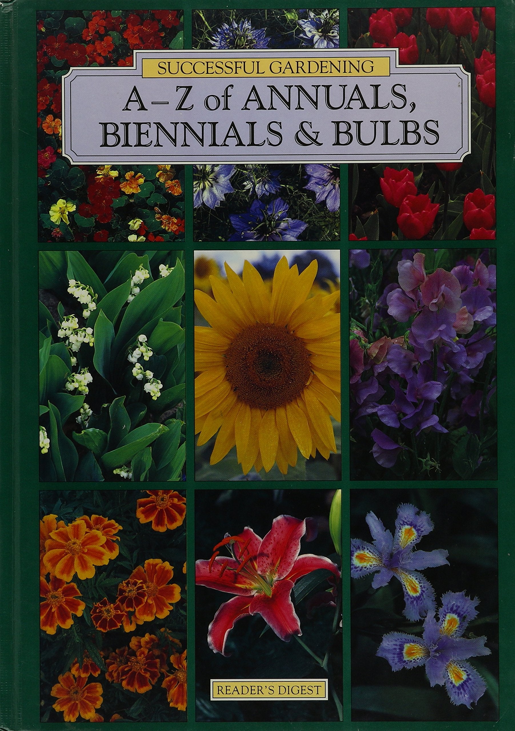 AZ of Annuals, Biennials & Bulbs (Successful Gardening),Used
