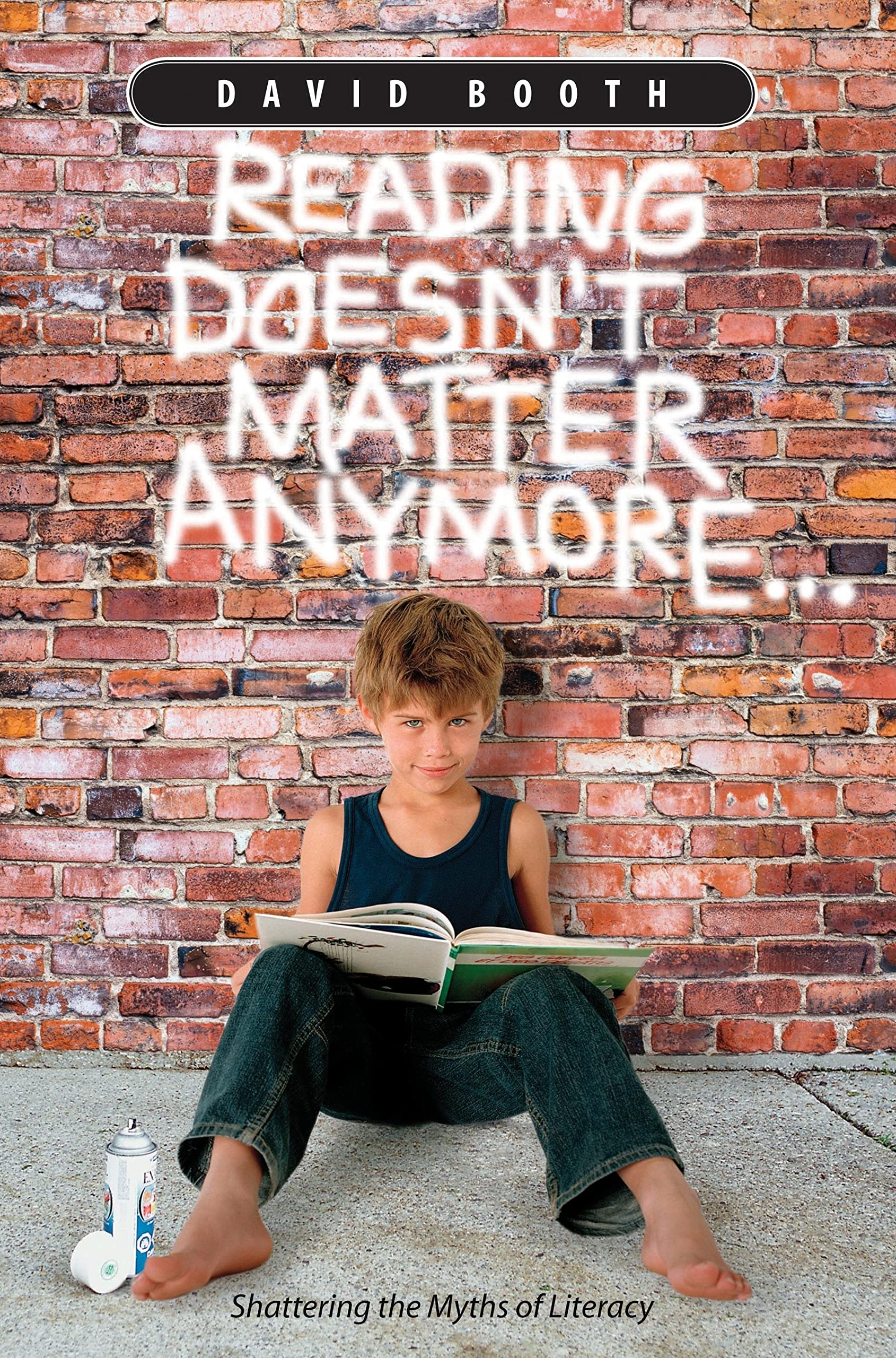 Reading Doesn't Matter Anymore...: A New Way to Look at Reading,Used