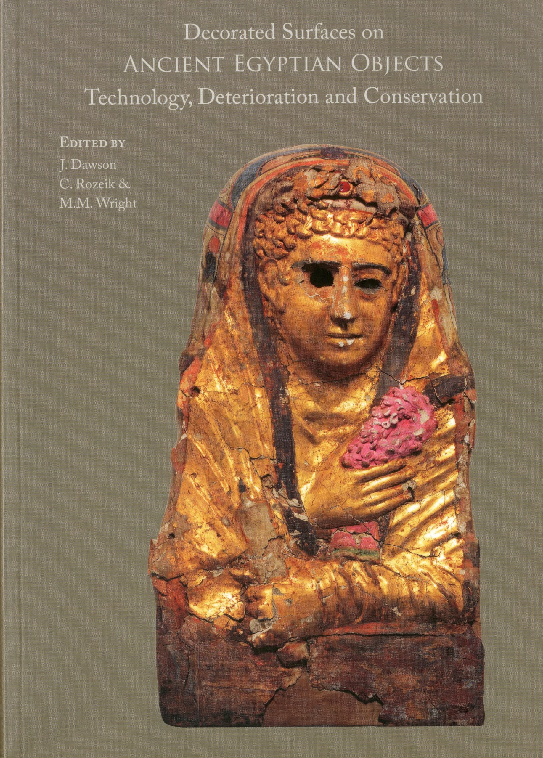 Decorated Surfaces on Ancient Egyptian Objects: Technology, Deterioration and Conservation,Used