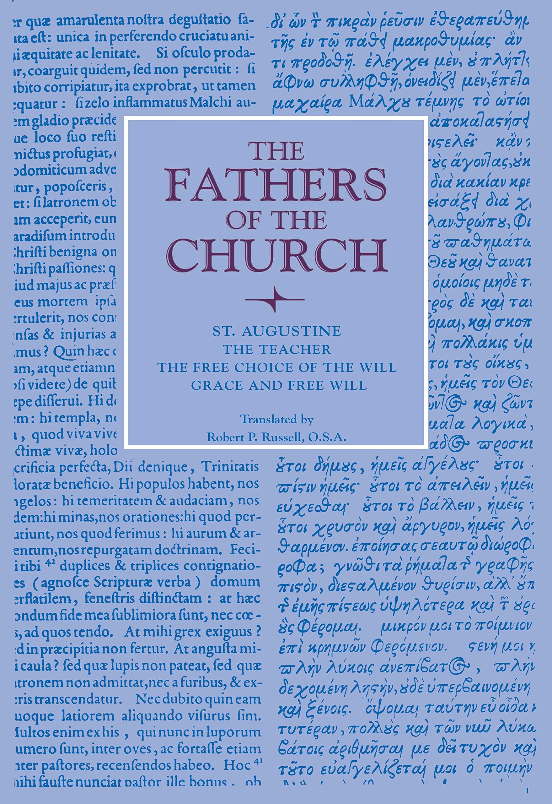 The Teacher; The Free Choice Of The Will; Grace And Free Will (Fathers Of The Church Patristic Series),Used
