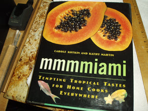 Mmmmiami: Tempting Tropical Tastes For Home Cooks Everywhere,New