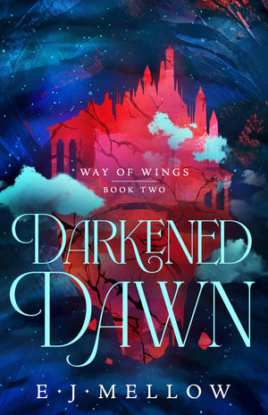 Darkened Dawn (Way Of Wings)