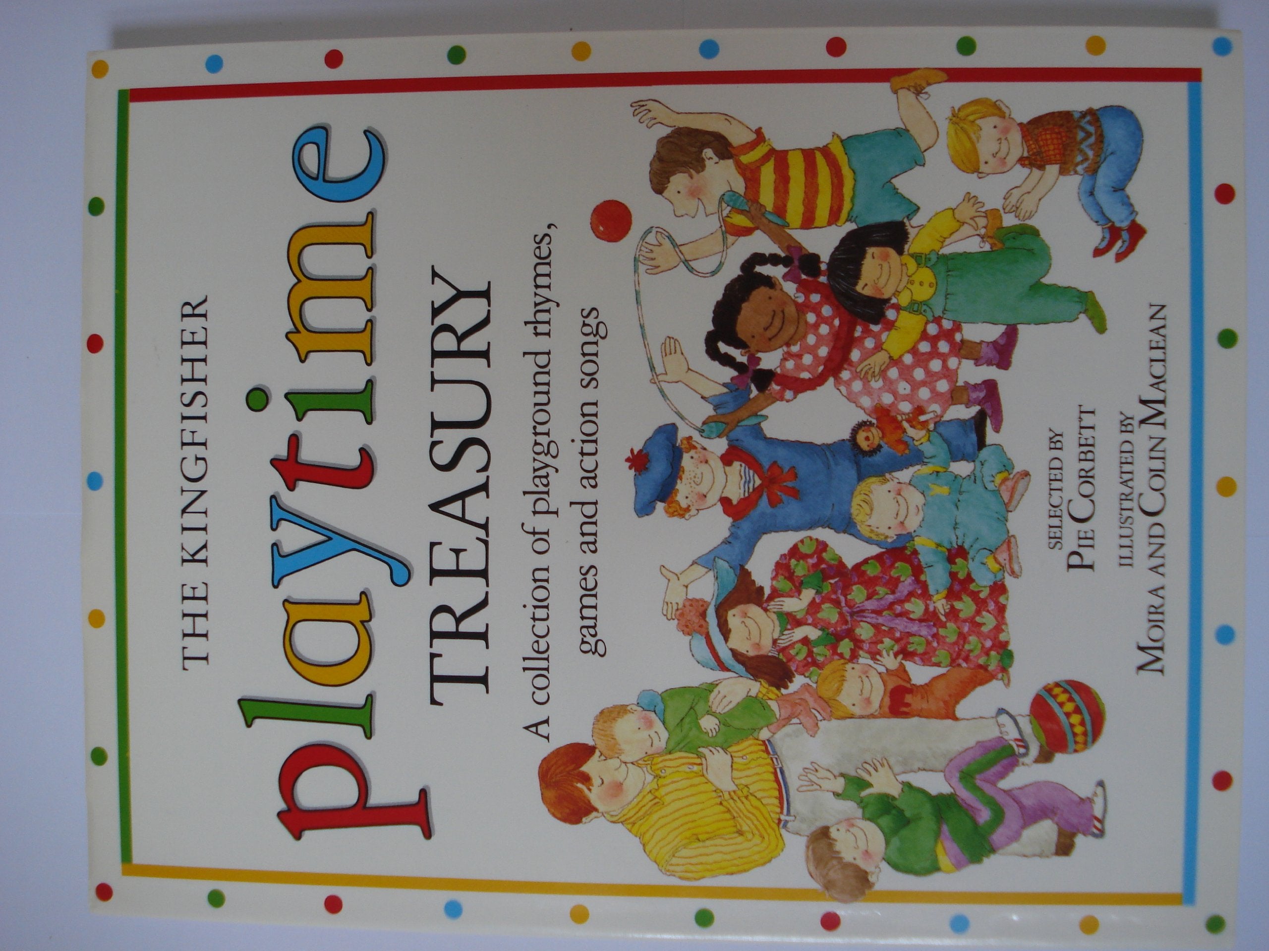 The Kingfisher playtime treasury: A collection of playground rhymes, games, and action songs,Used