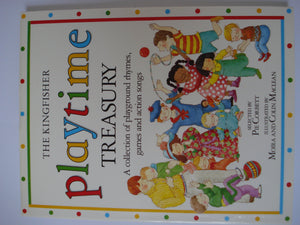The Kingfisher playtime treasury: A collection of playground rhymes, games, and action songs,Used