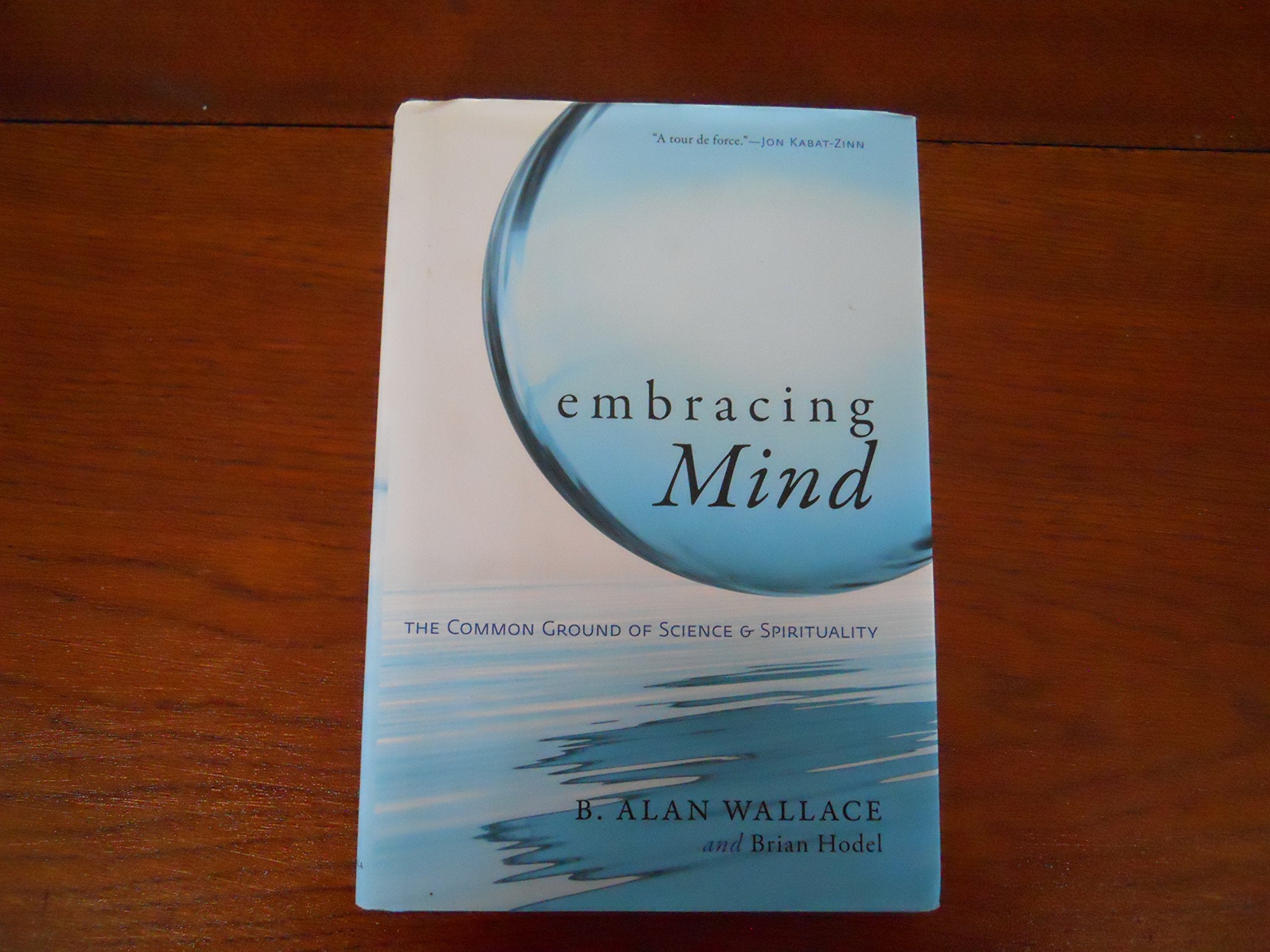 Embracing Mind: The Common Ground of Science and Spirituality,New