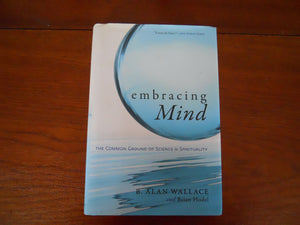Embracing Mind: The Common Ground of Science and Spirituality,New