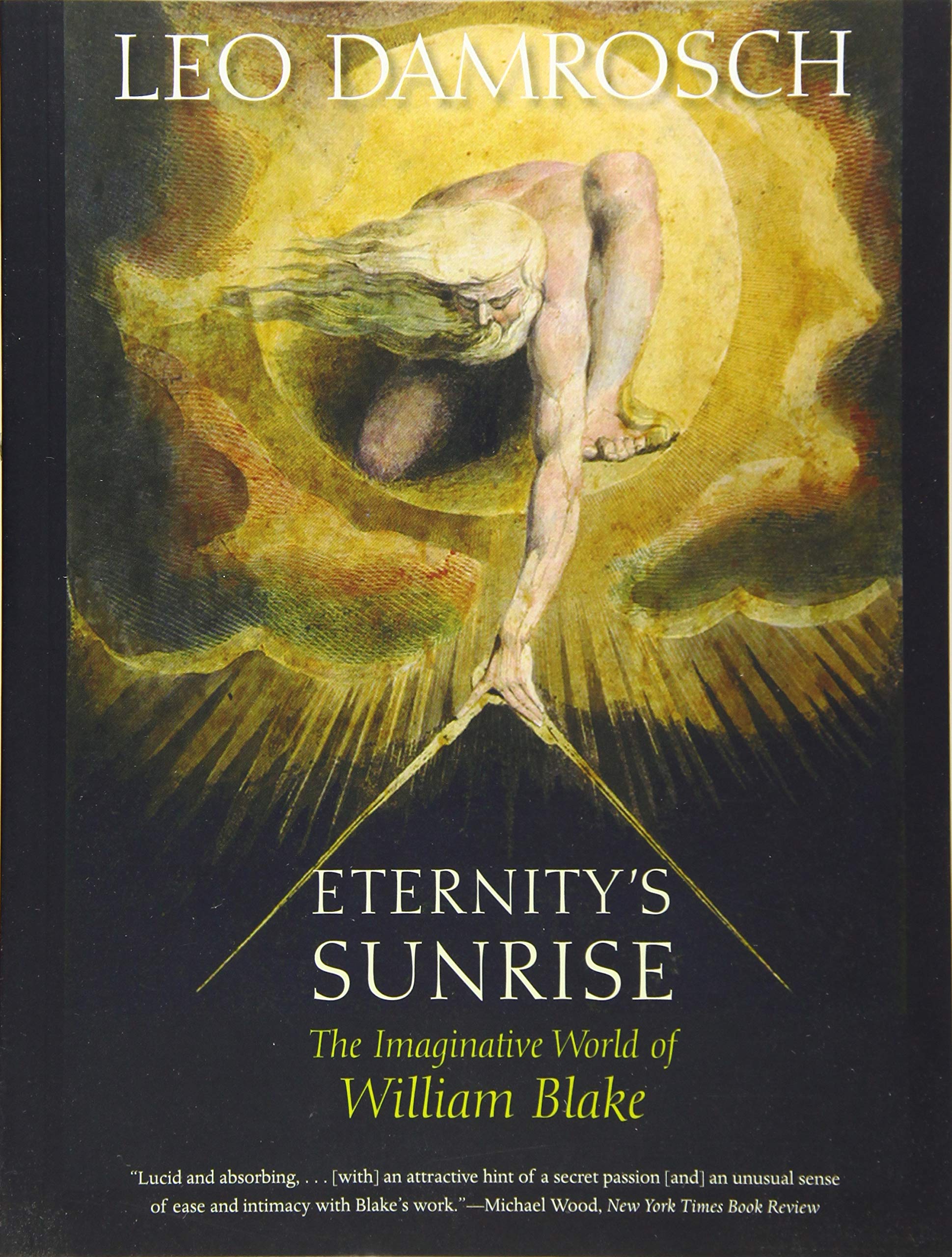 Eternity's Sunrise: The Imaginative World of William Blake,Used