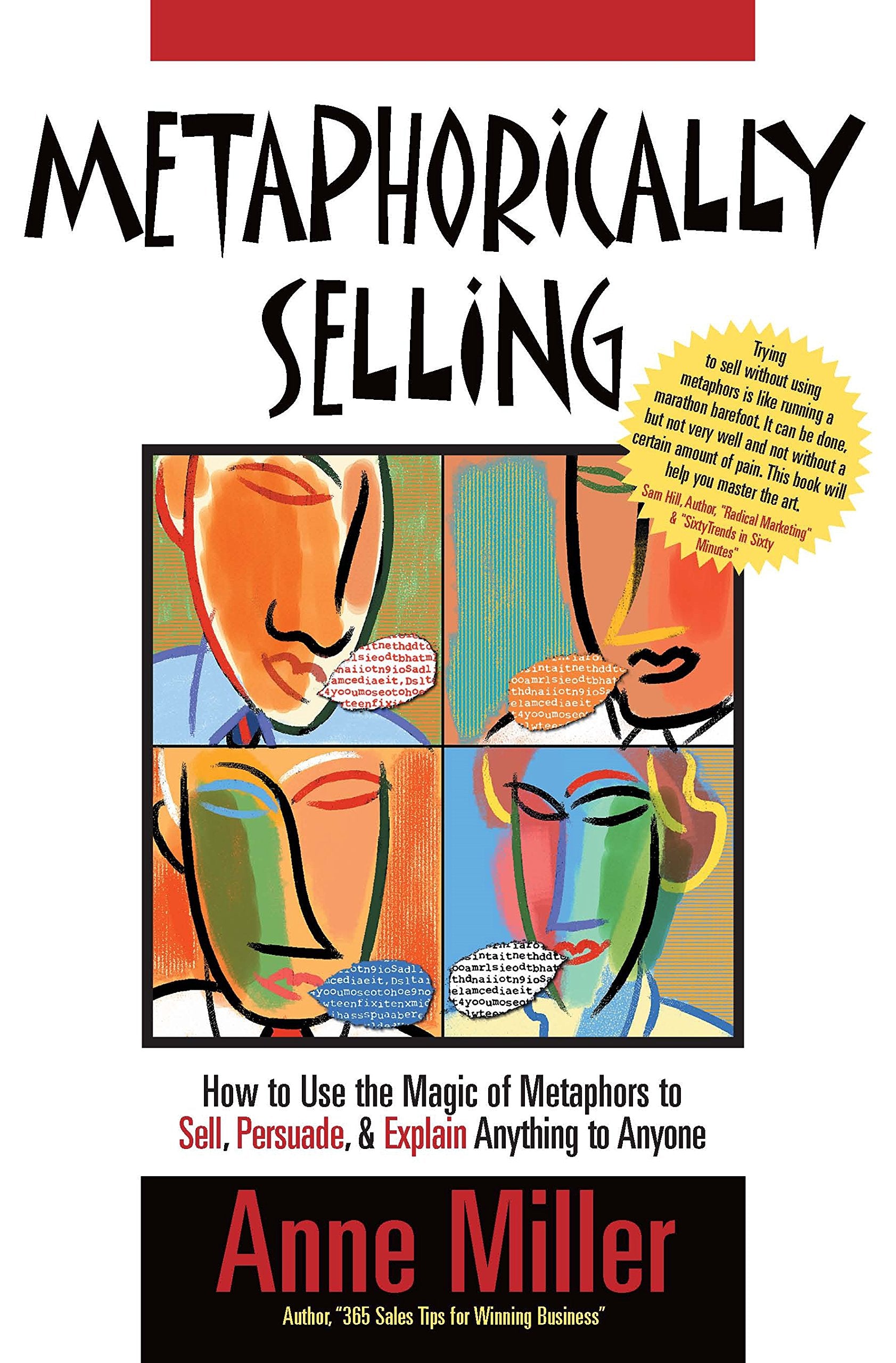 Metaphorically Selling: How To Use The Magic Of Metaphors To Sell, Persuade, & Explain Anything To Anyone-used