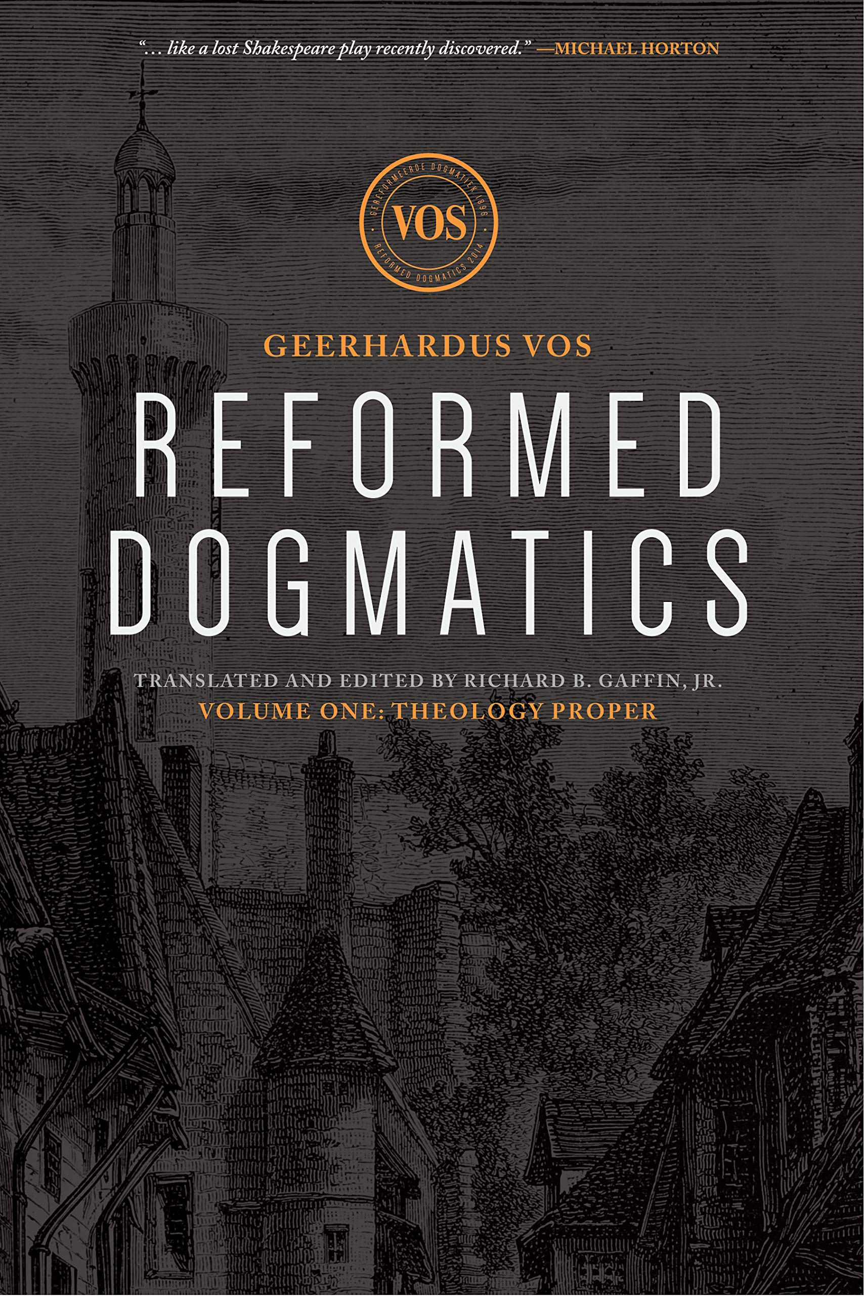Reformed Dogmatics: Theology Proper,New