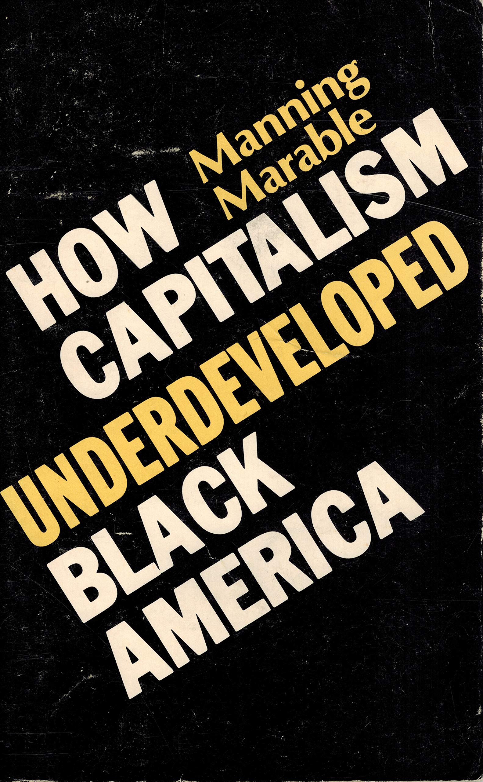 How Capitalism Underdeveloped Black America (Old E,Used