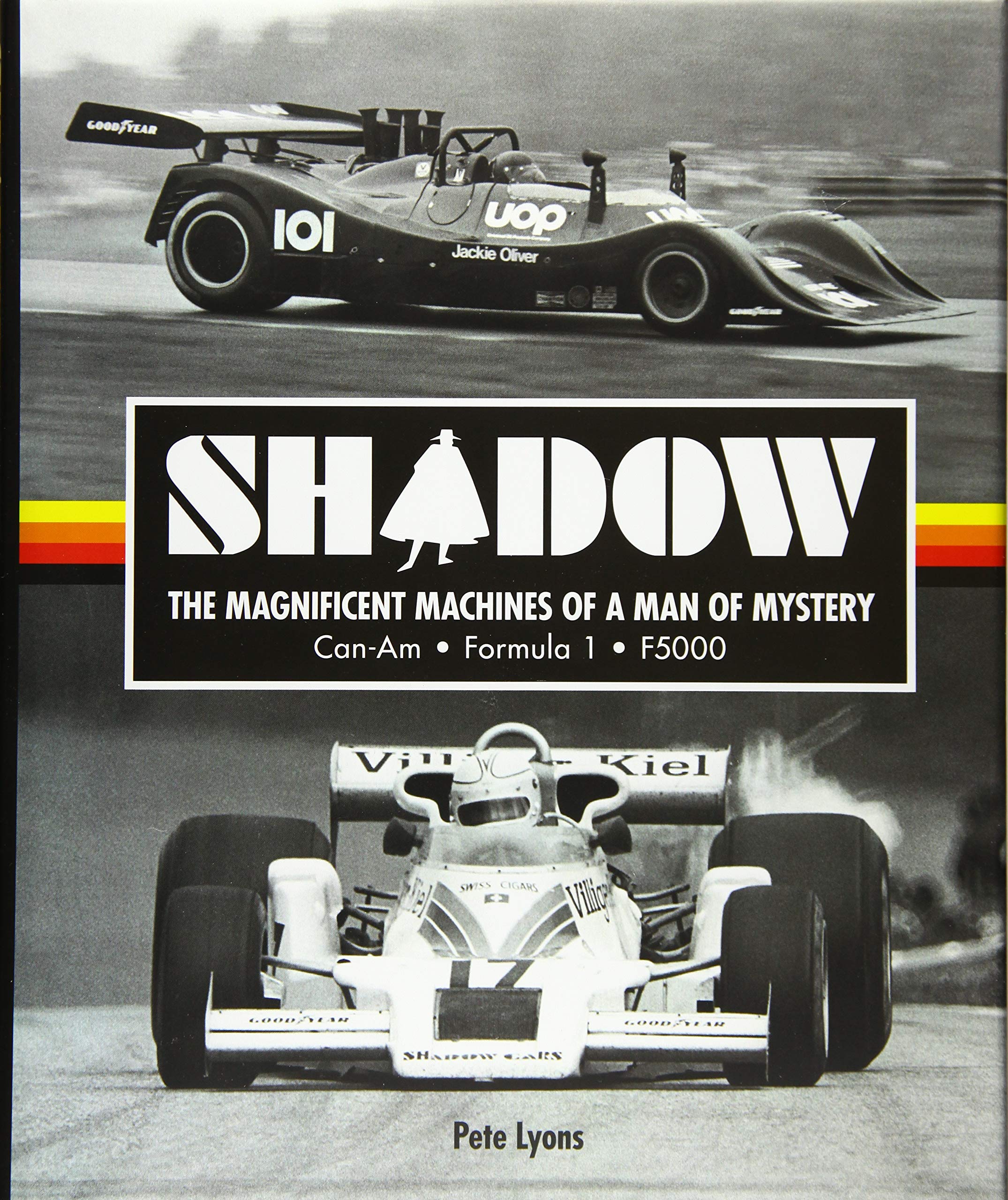 Shadow: The Magnificent Machines Of A Man Of Mystery: Canam  Formula 1  F5000
