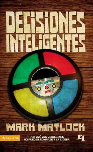 Decisiones Inteligentes: Por Que Las Decisiones No Pueden Tomarse A La Ligera (Especialidades Juveniles) (Spanish Edition),Used
