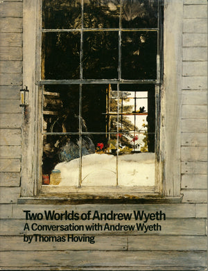 Two Worlds of Andrew Wyeth: A Conversation with Andrew Wyeth,Used