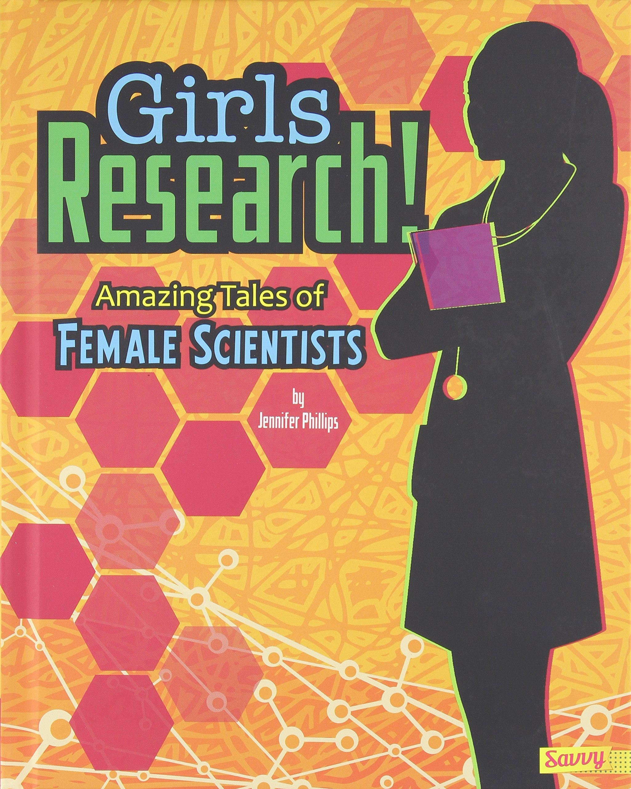Girls Research!: Amazing Tales of Female Scientists (Girls Rock!),Used