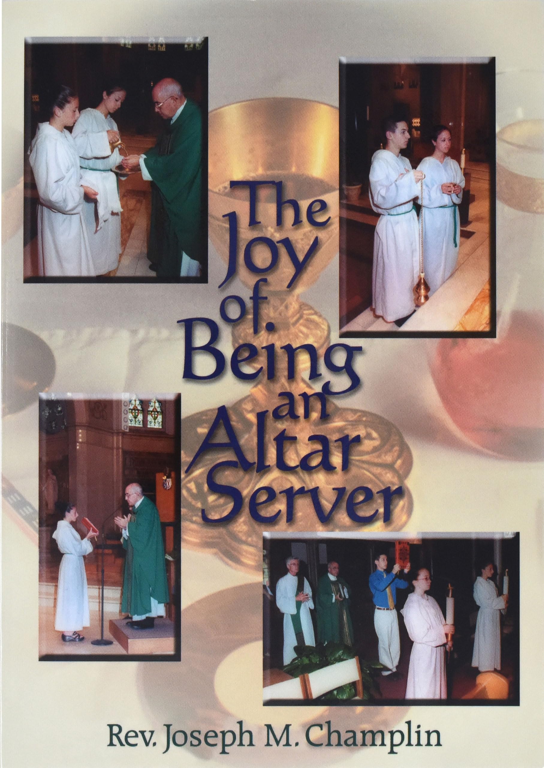 The Joy of Being an Altar Server,Used