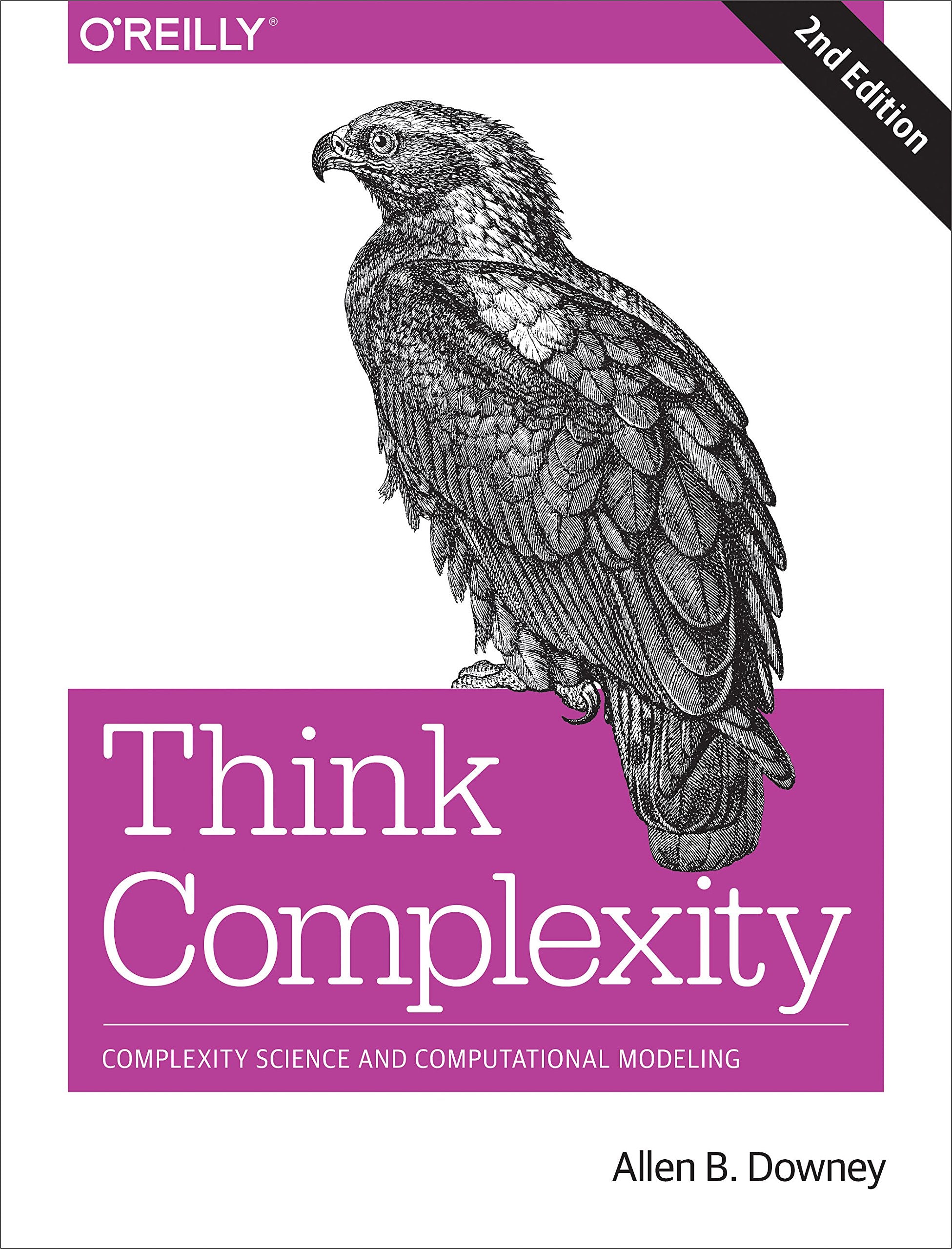 Think Complexity: Complexity Science and Computational Modeling,New