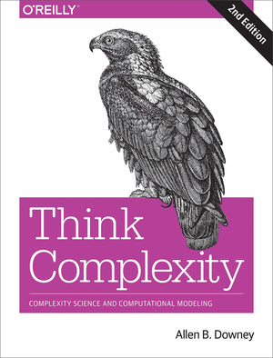 Think Complexity: Complexity Science and Computational Modeling,Used