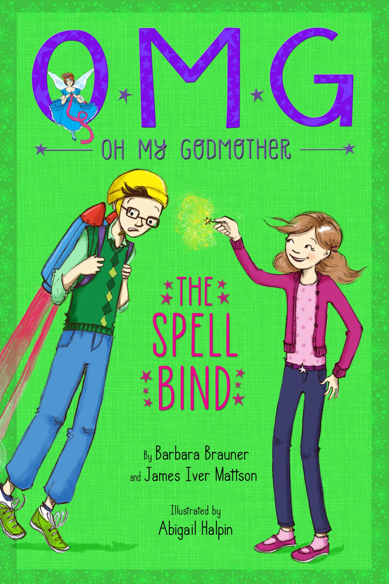 The Spell Bind (Oh My Godmother)