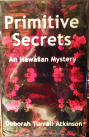 Primitive Secrets (Storm Kayama Mysteries),Used