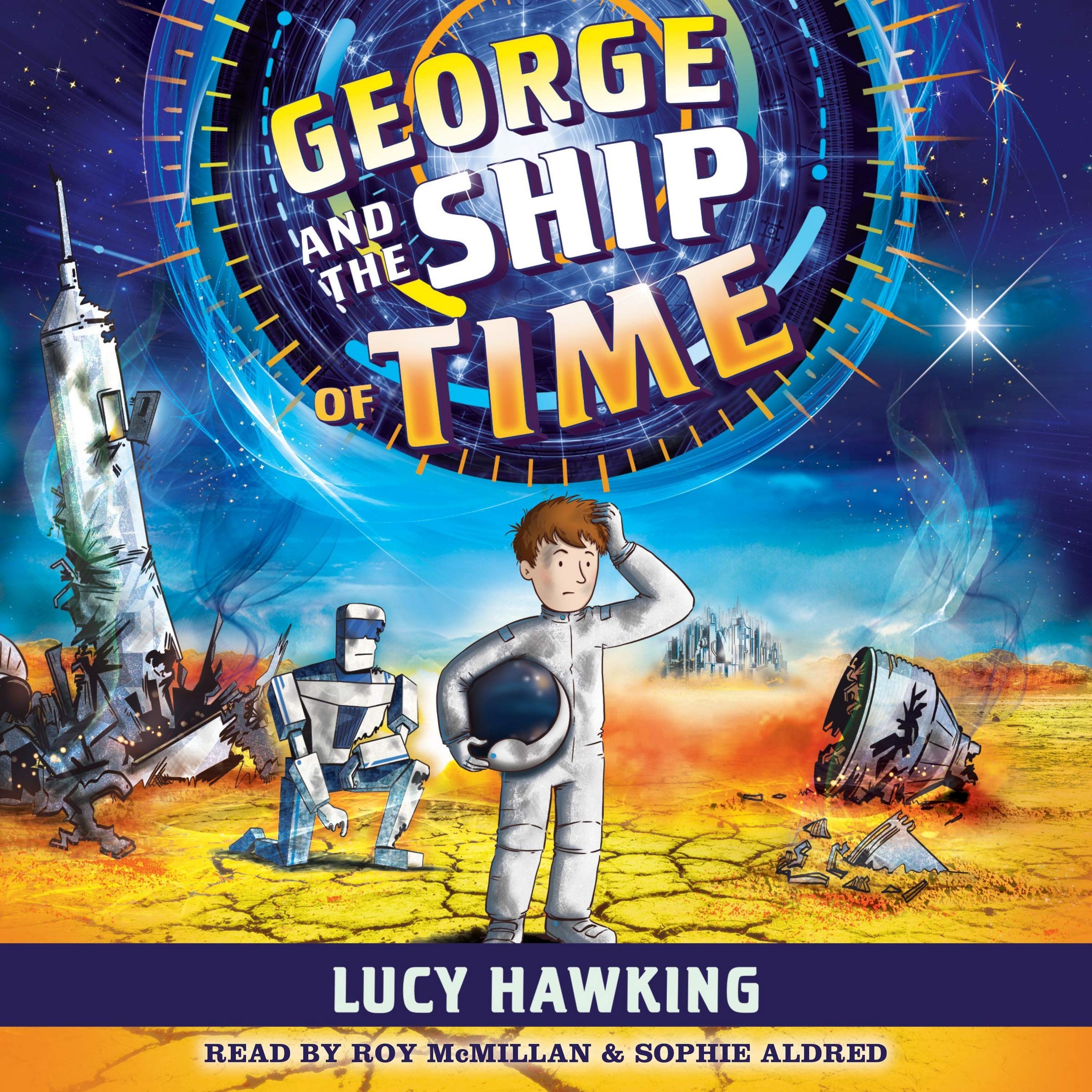 George and the Ship of Time (The George's Secret Key Series) (The George's Secret Key Series, 6),New