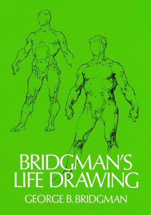 Bridgman'S Life Drawing (Dover Anatomy For Artists)