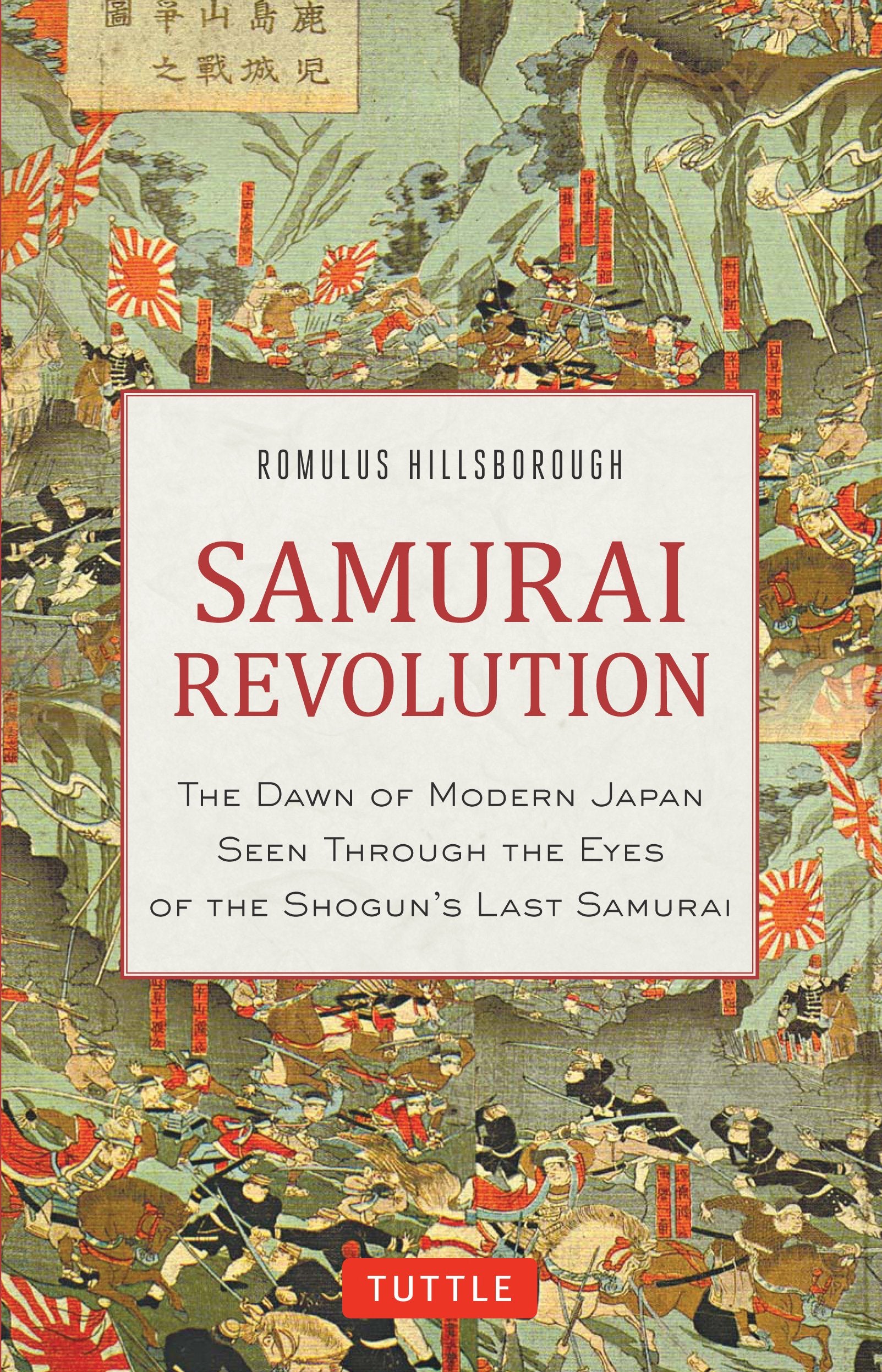 Samurai Revolution: The Dawn of Modern Japan Seen Through the Eyes of the Shogun's Last Samurai,Used