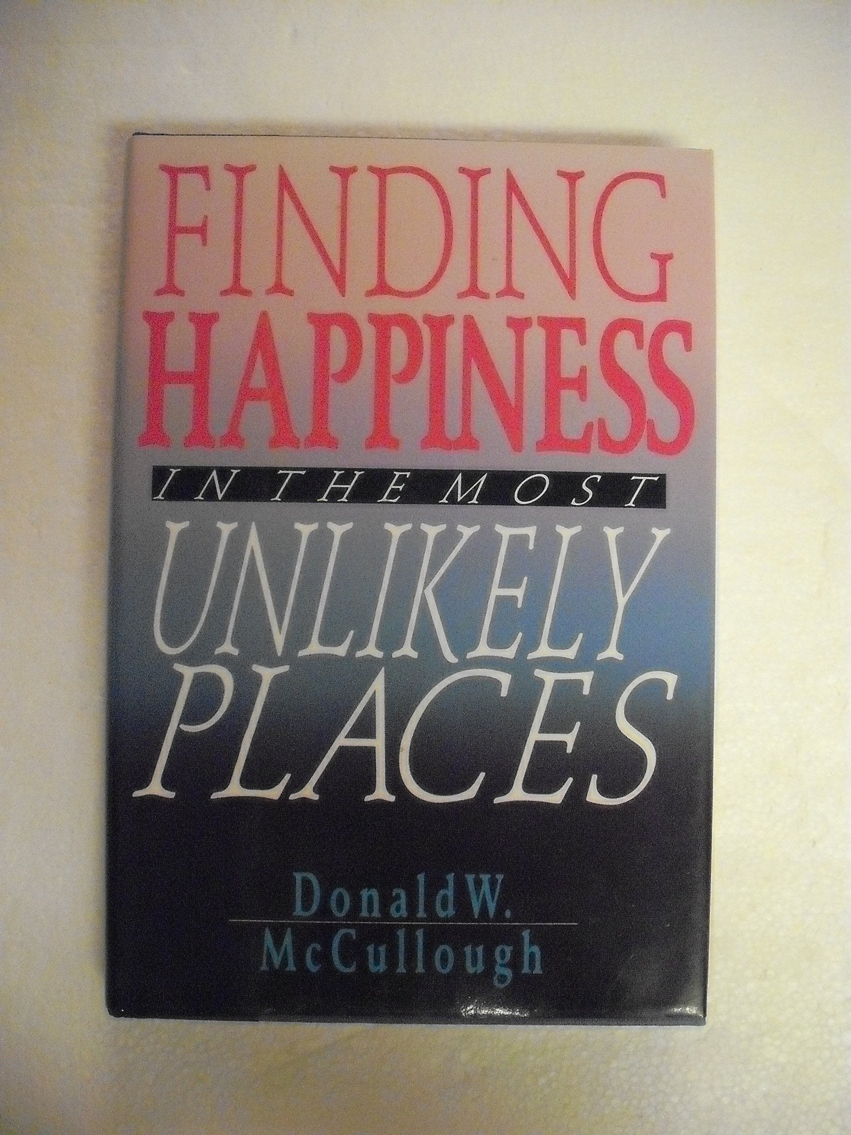 Finding Happiness in the Most Unlikely Places,Used