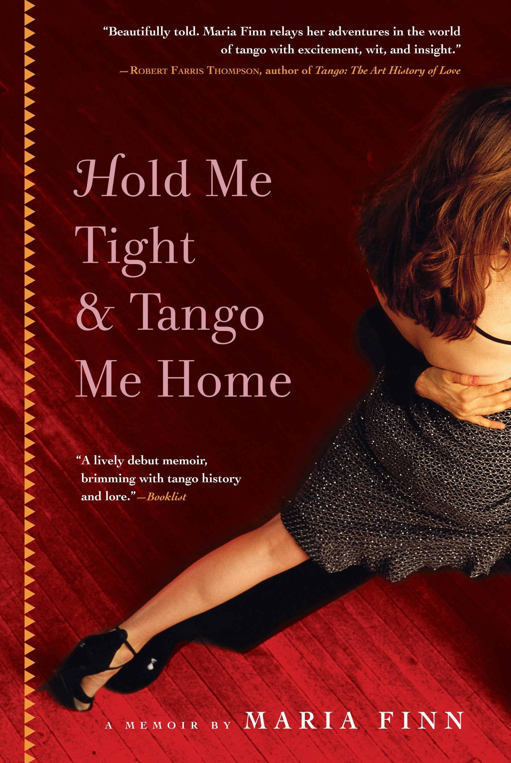 Hold Me Tight And Tango Me Home