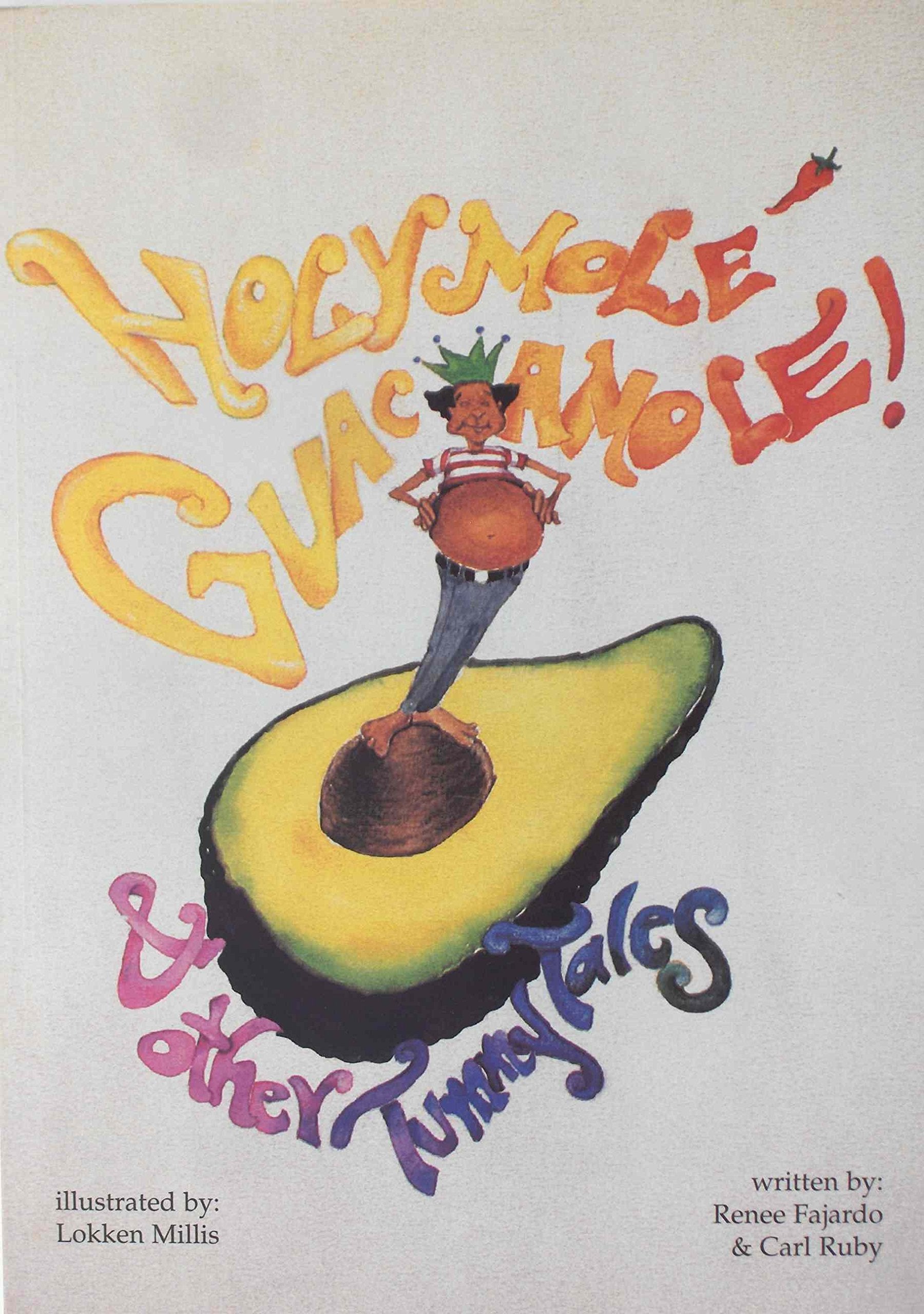 Holy mole guacamole!: & other tummy tales,Used