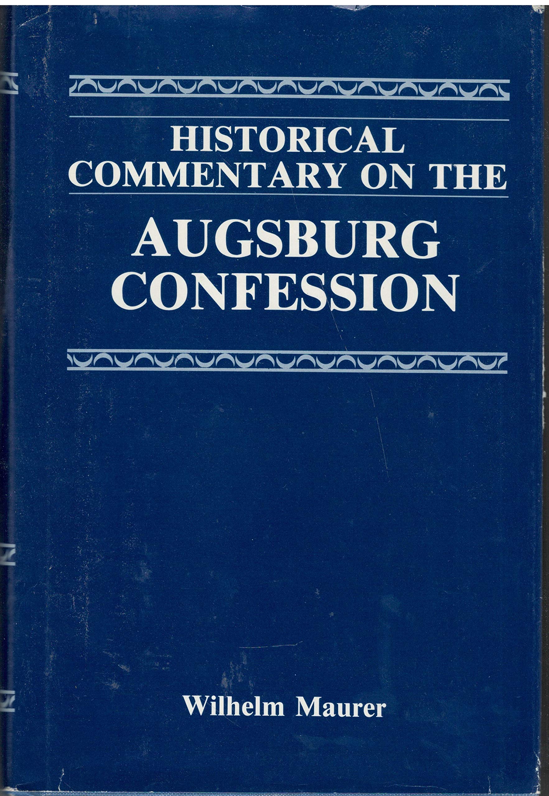Historical Commentary on the Augsburg Confession (English and German Edition),Used